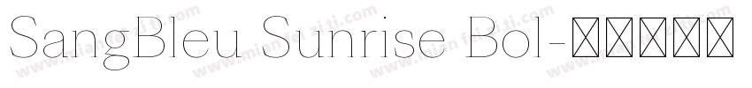 SangBleu Sunrise Bol字体转换